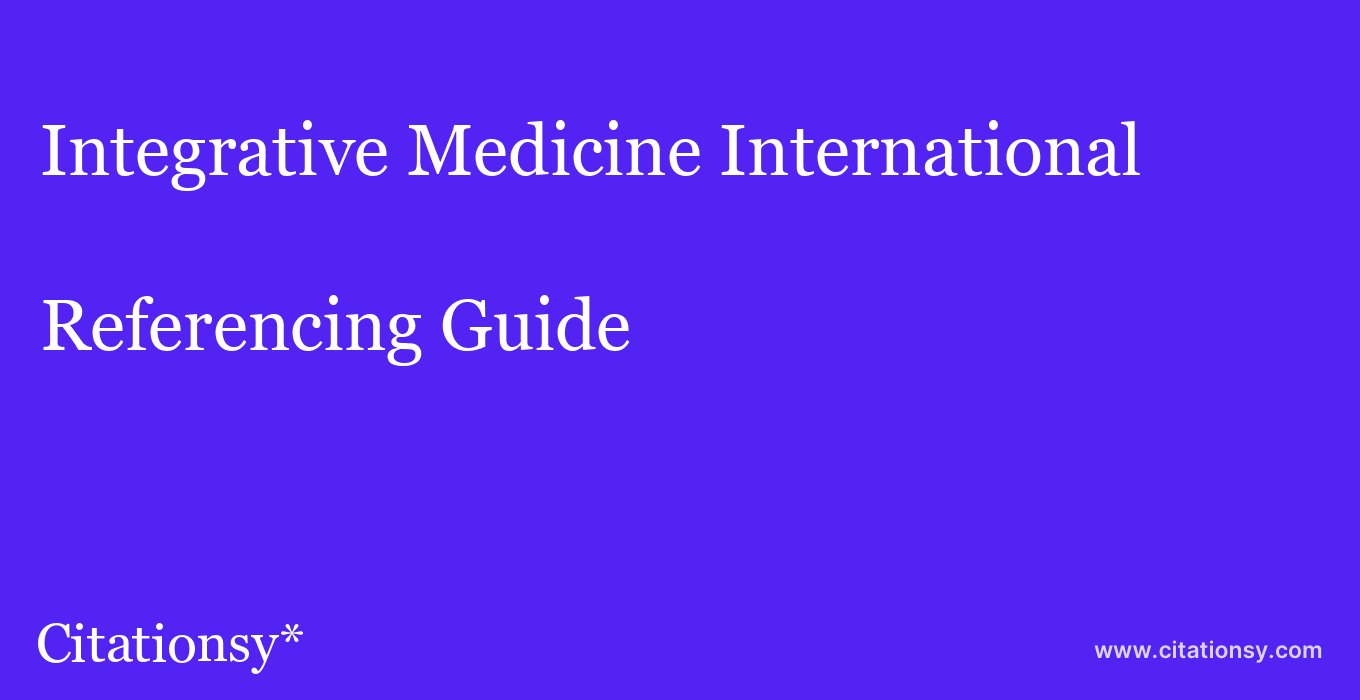 cite Integrative Medicine International  — Referencing Guide